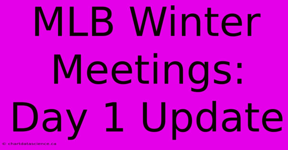 MLB Winter Meetings: Day 1 Update