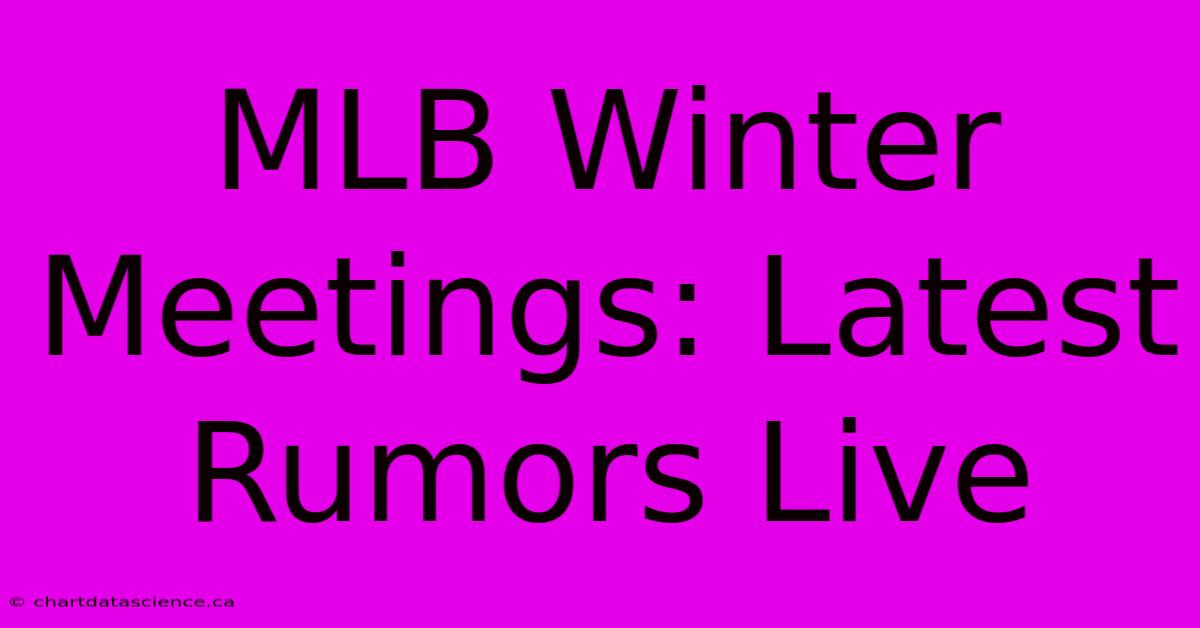 MLB Winter Meetings: Latest Rumors Live