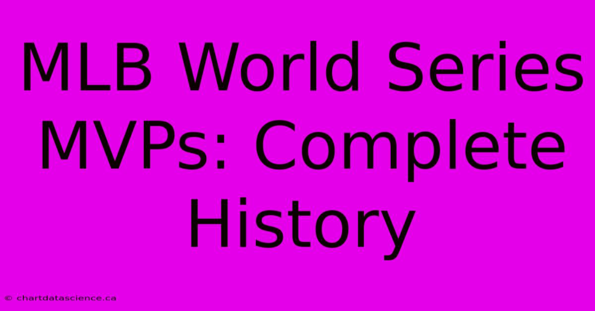 MLB World Series MVPs: Complete History 