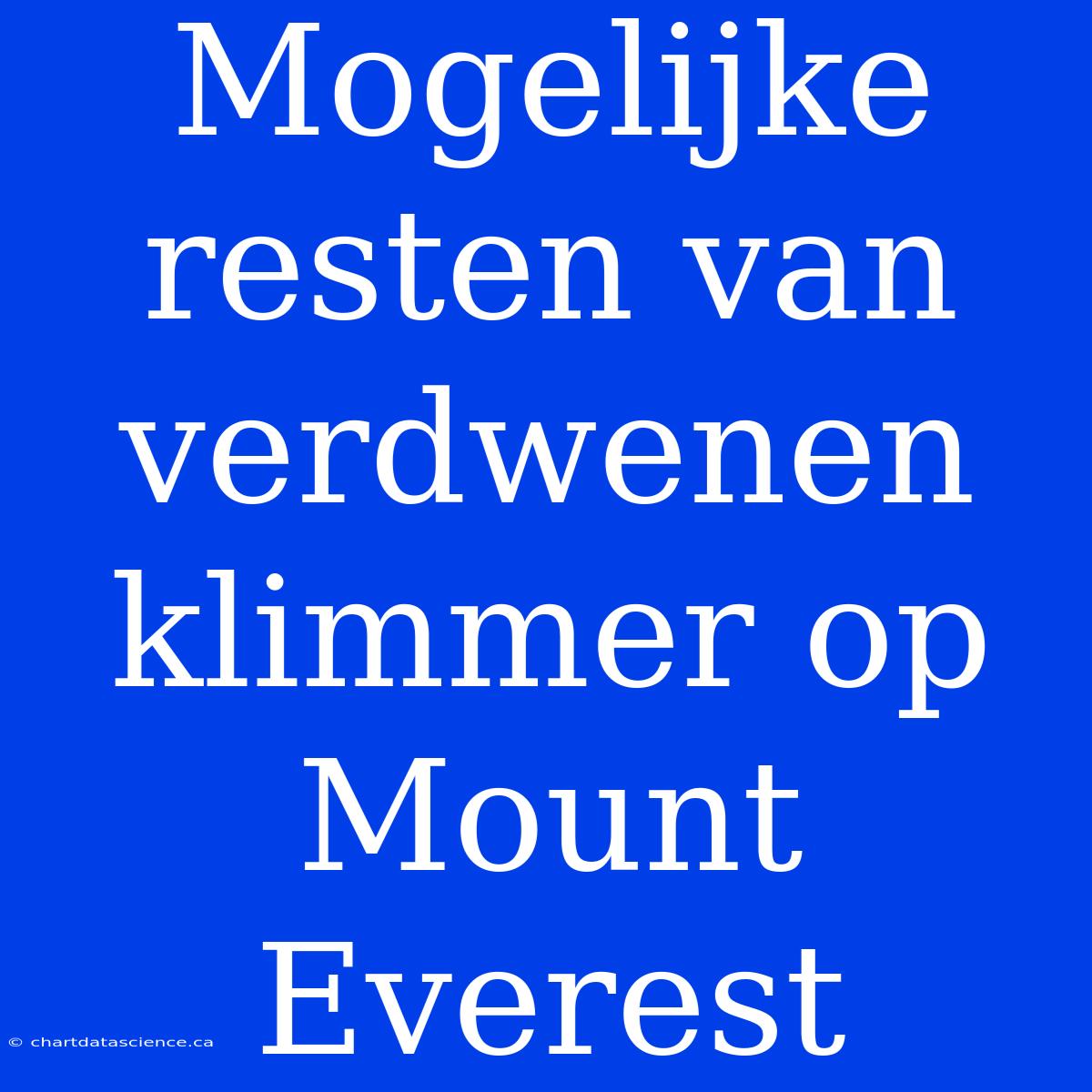 Mogelijke Resten Van Verdwenen Klimmer Op Mount Everest