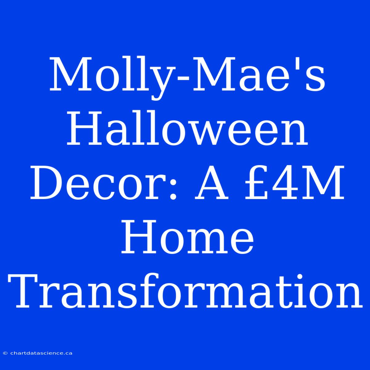 Molly-Mae's Halloween Decor: A £4M Home Transformation