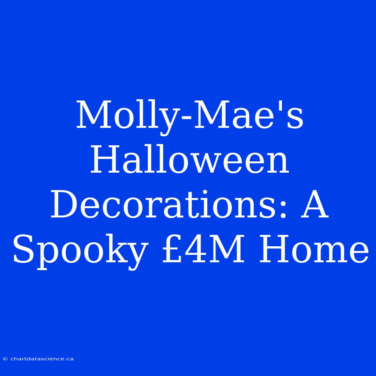 Molly-Mae's Halloween Decorations: A Spooky £4M Home