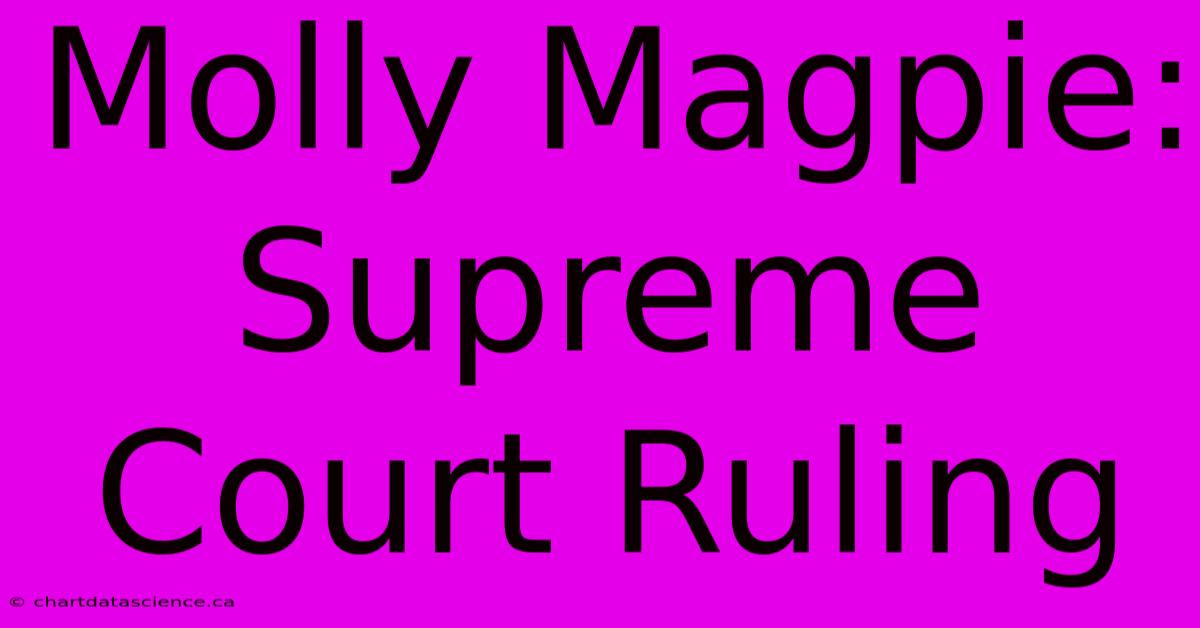 Molly Magpie: Supreme Court Ruling