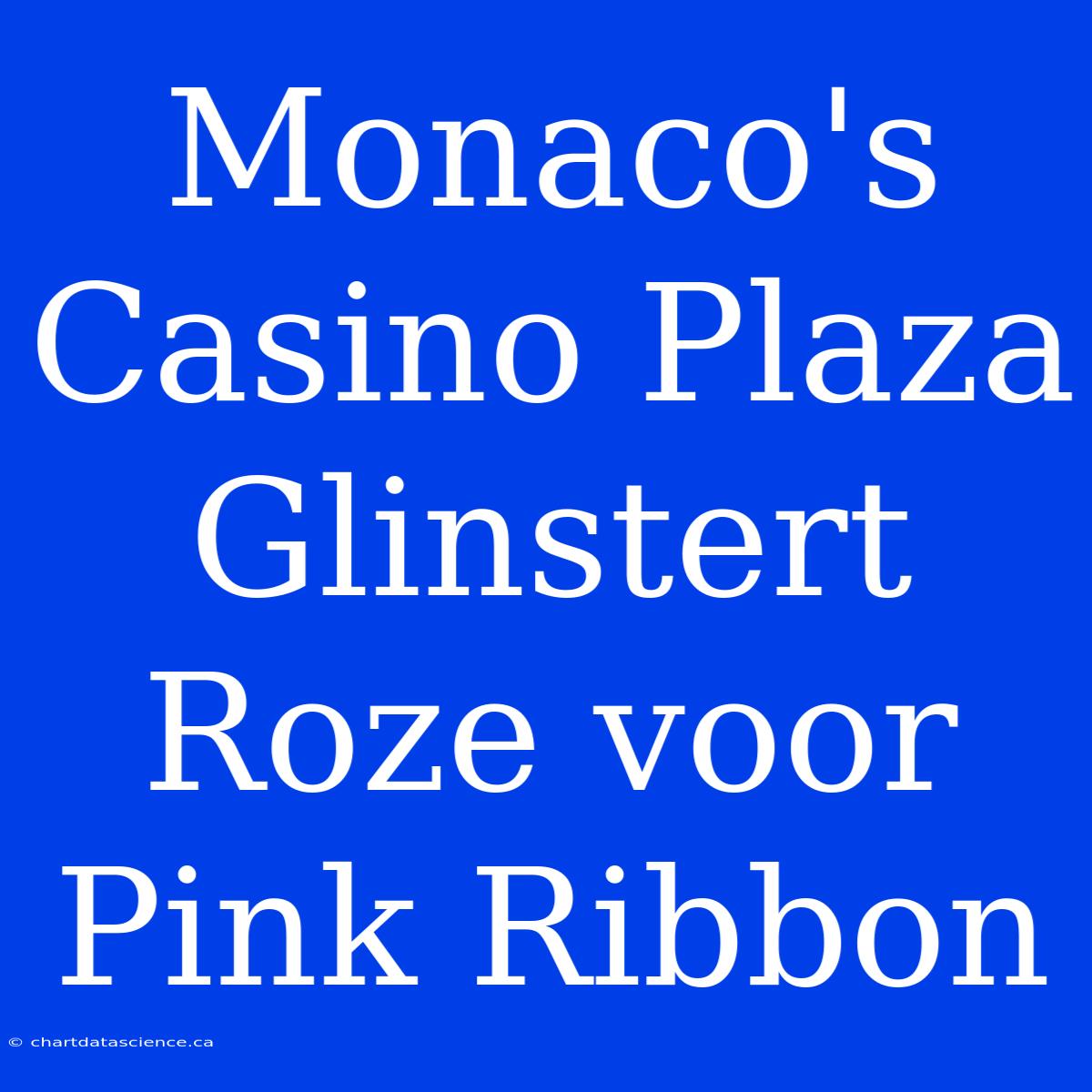 Monaco's Casino Plaza Glinstert Roze Voor Pink Ribbon