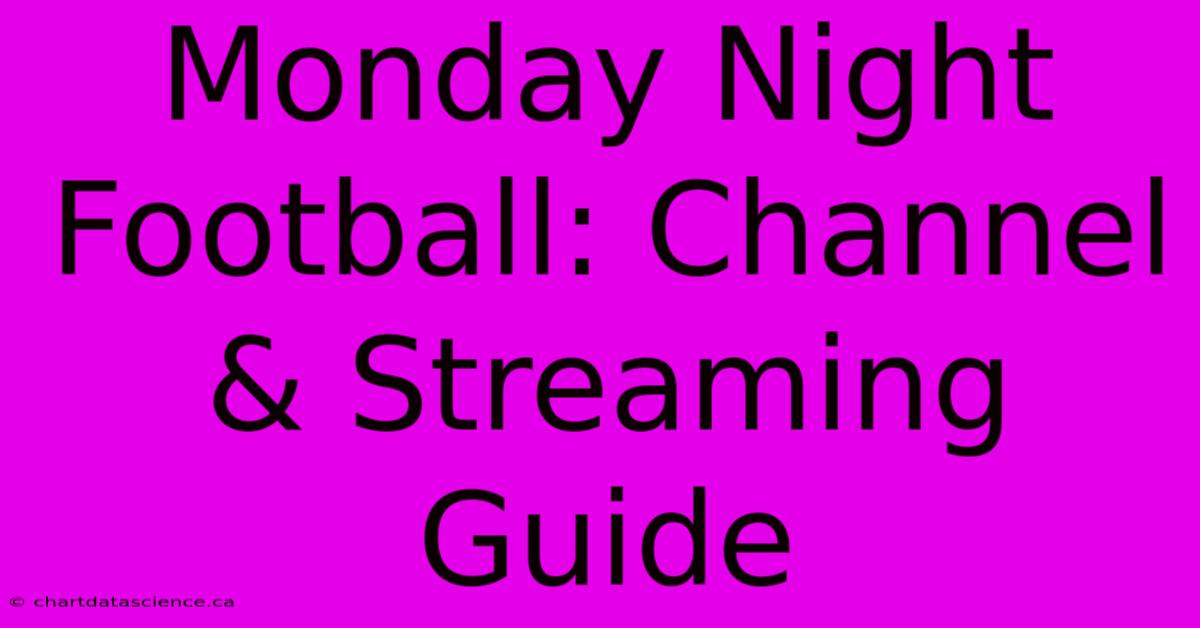 Monday Night Football: Channel & Streaming Guide