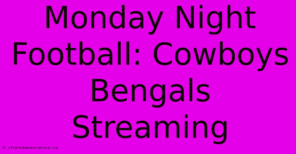 Monday Night Football: Cowboys Bengals Streaming