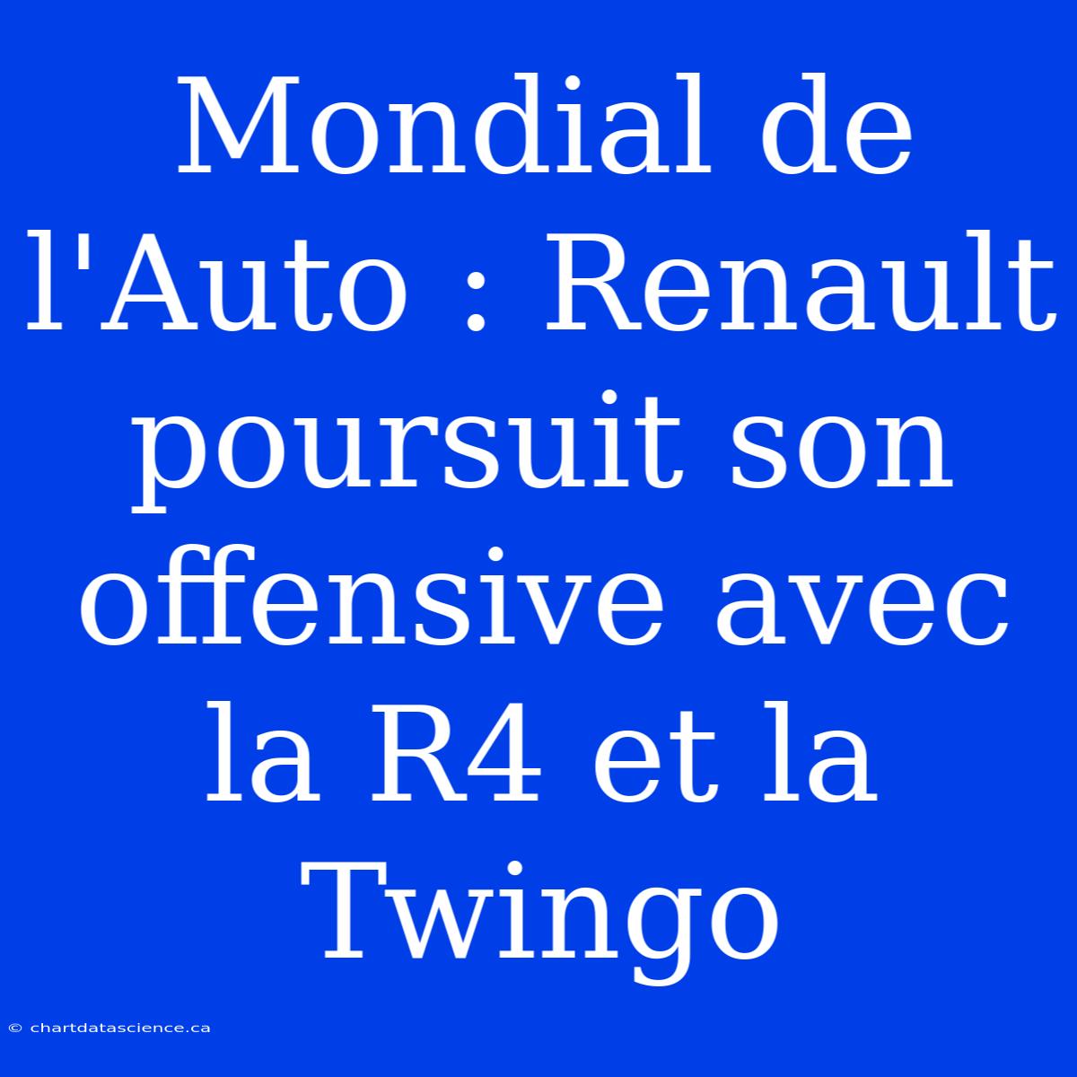 Mondial De L'Auto : Renault Poursuit Son Offensive Avec La R4 Et La Twingo