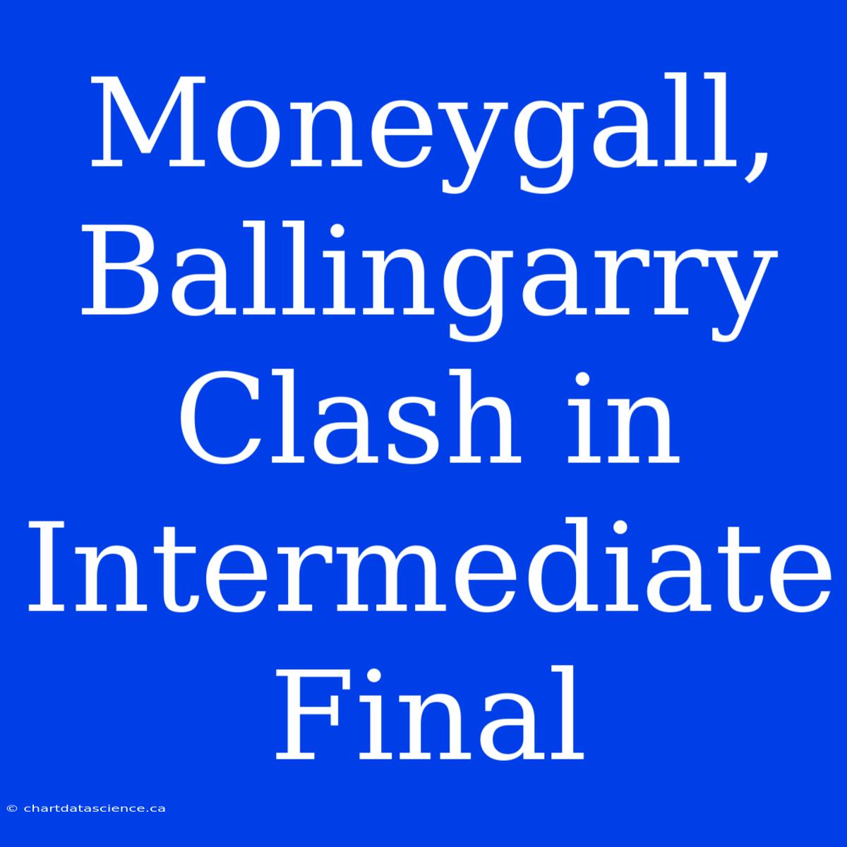 Moneygall, Ballingarry Clash In Intermediate Final