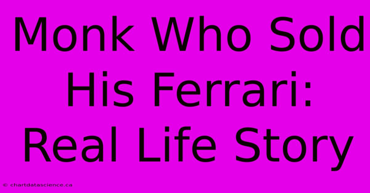 Monk Who Sold His Ferrari: Real Life Story