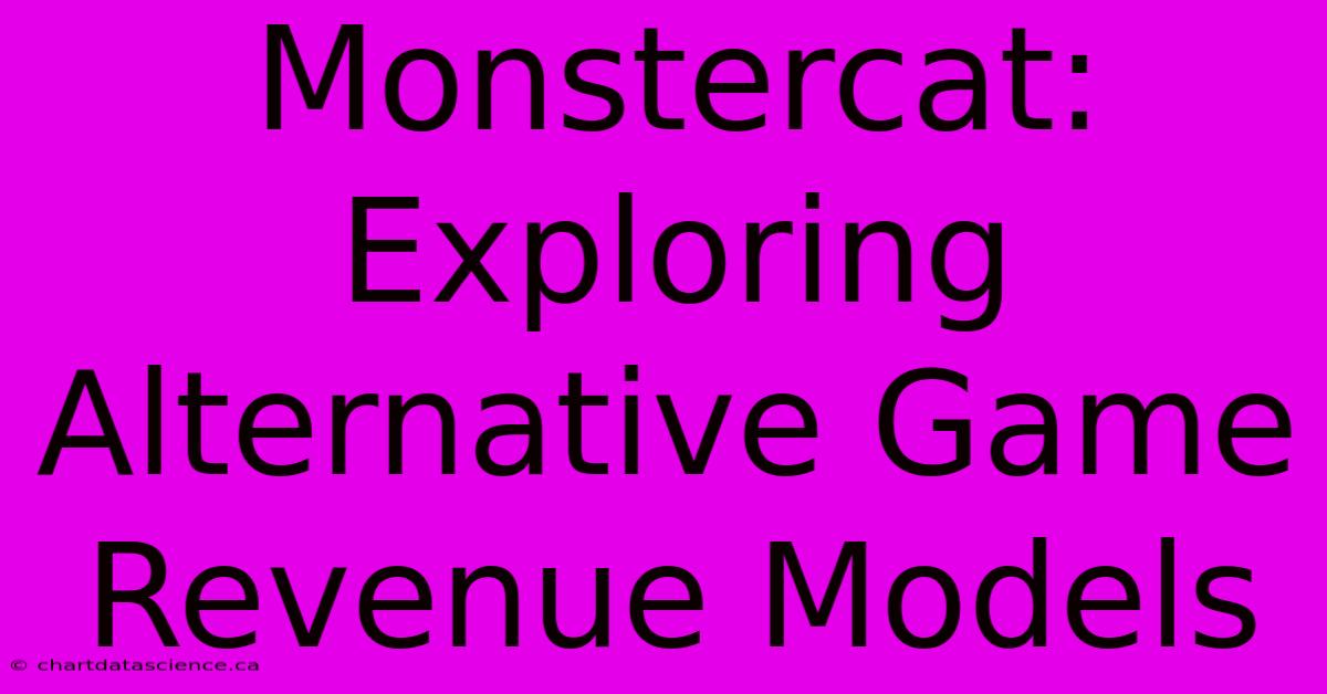 Monstercat: Exploring Alternative Game Revenue Models