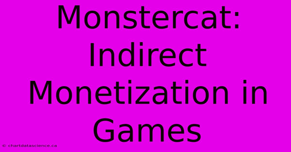 Monstercat: Indirect Monetization In Games