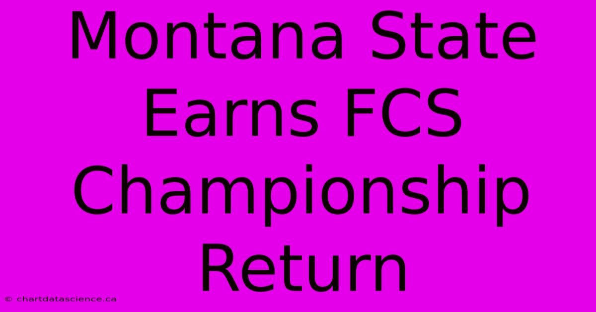 Montana State Earns FCS Championship Return