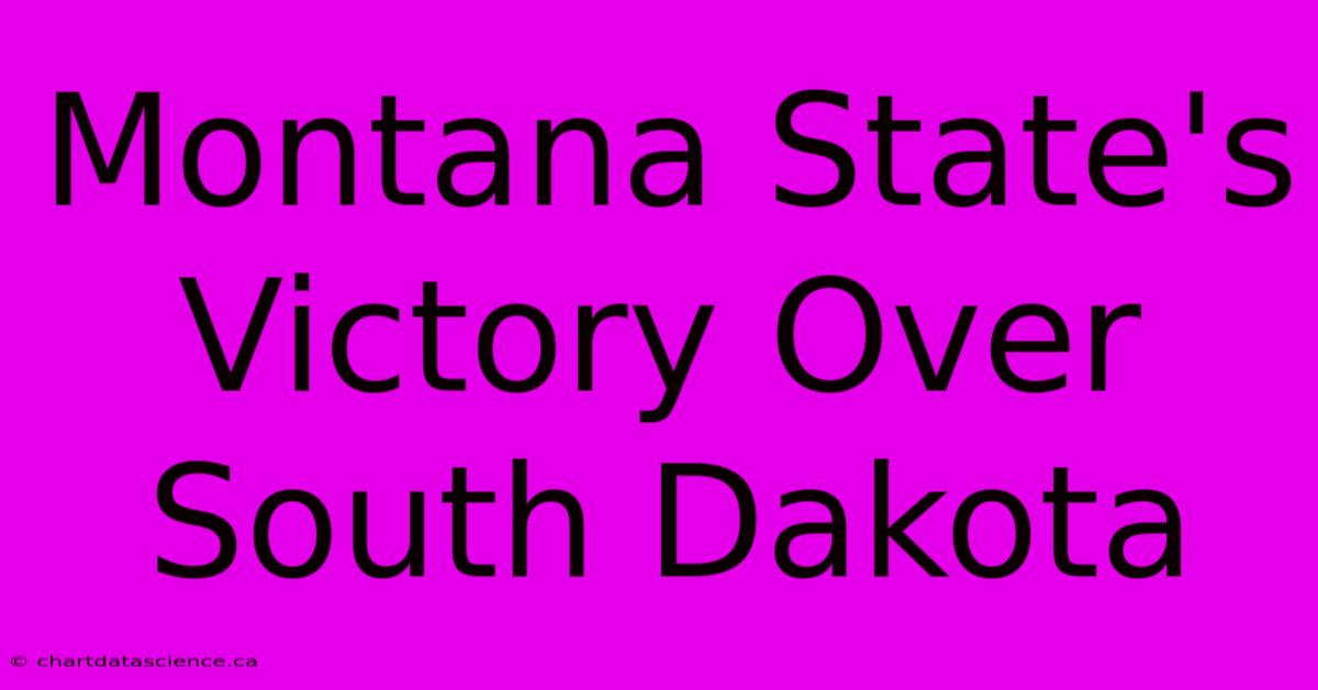 Montana State's Victory Over South Dakota