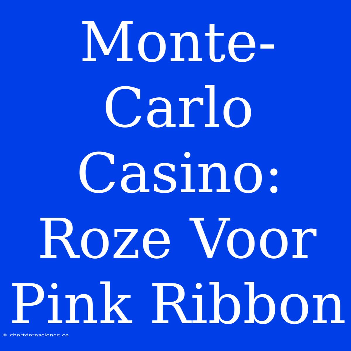 Monte-Carlo Casino: Roze Voor Pink Ribbon