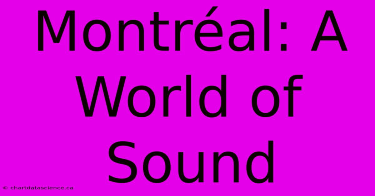 Montréal: A World Of Sound