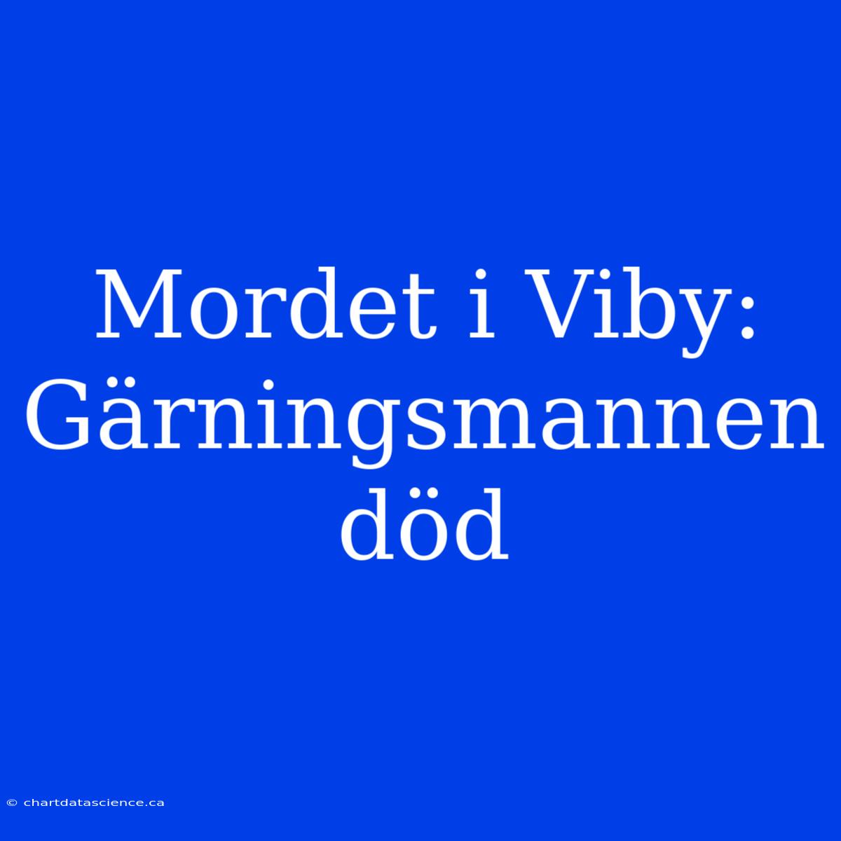 Mordet I Viby: Gärningsmannen Död