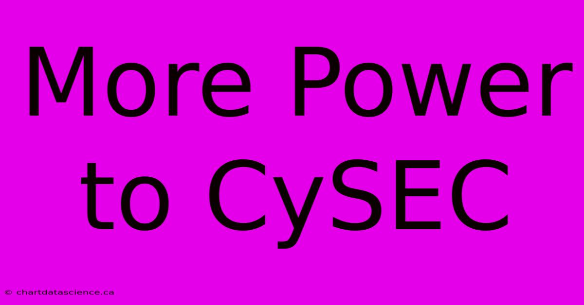 More Power To CySEC