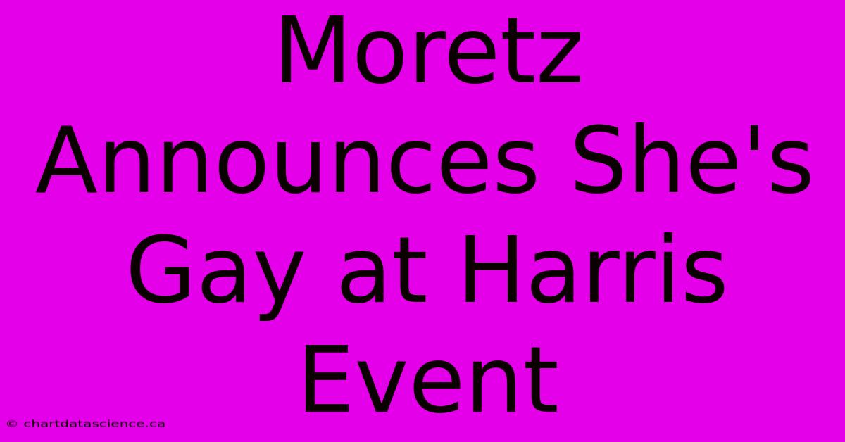 Moretz Announces She's Gay At Harris Event