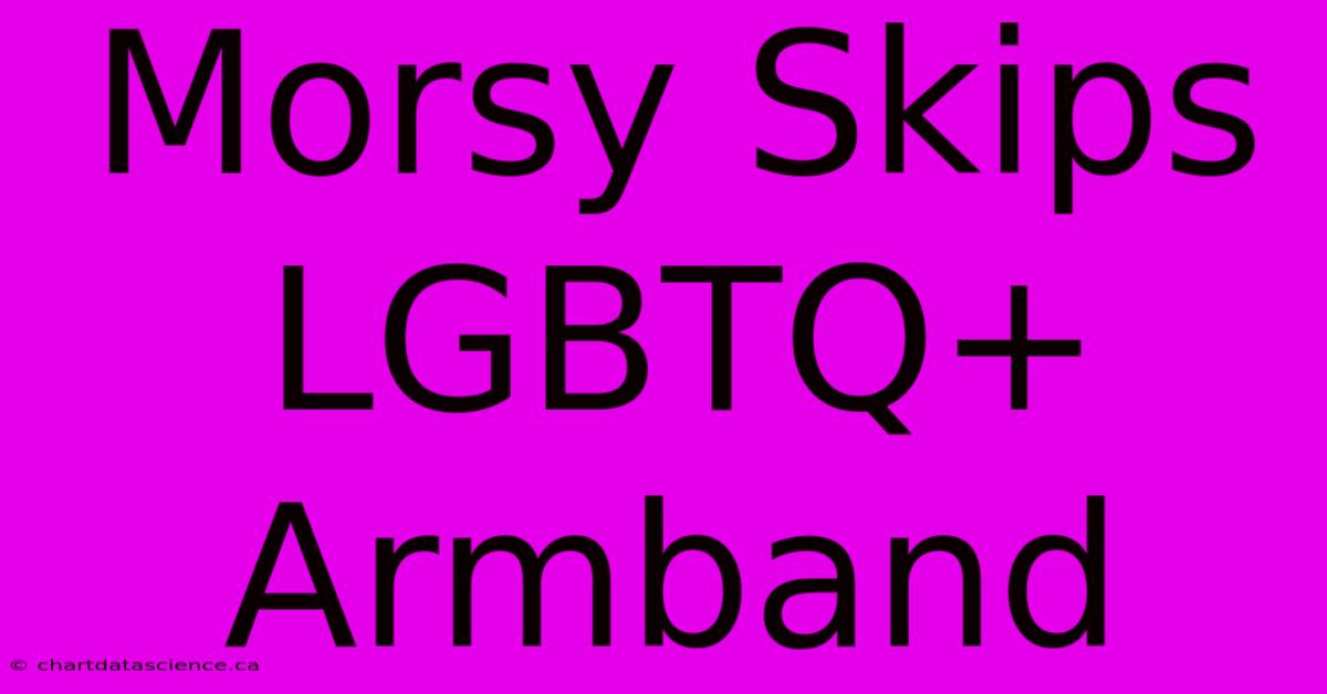 Morsy Skips LGBTQ+ Armband