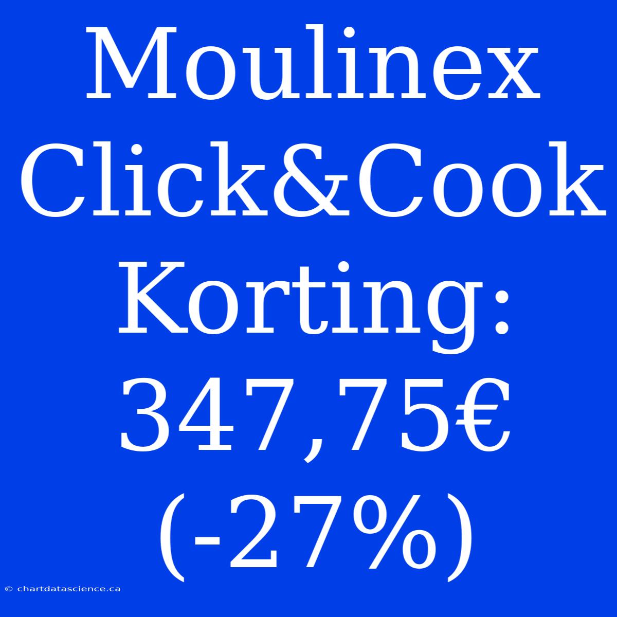 Moulinex Click&Cook Korting: 347,75€ (-27%)