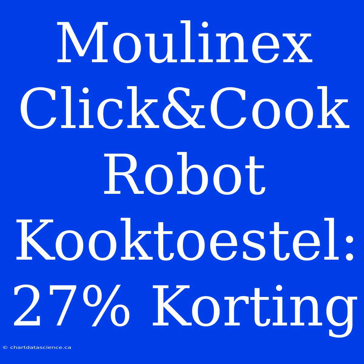 Moulinex Click&Cook Robot Kooktoestel: 27% Korting