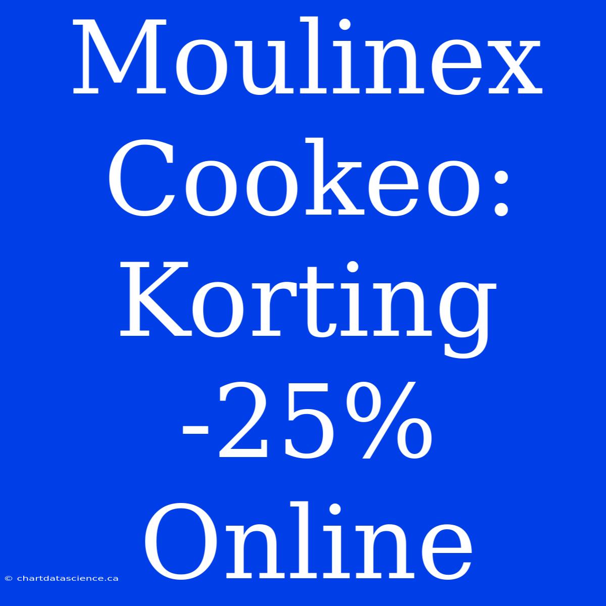 Moulinex Cookeo: Korting -25% Online