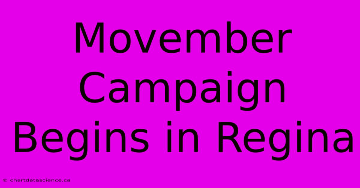 Movember Campaign Begins In Regina