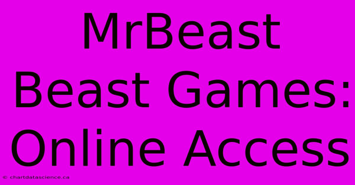 MrBeast Beast Games: Online Access