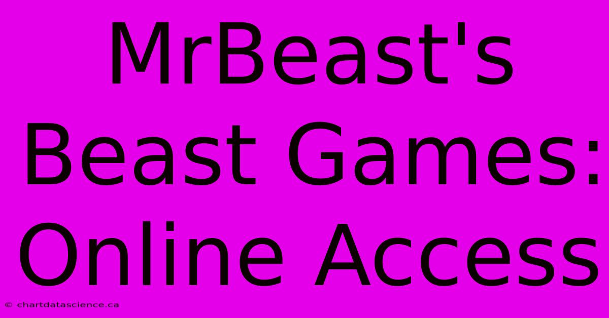 MrBeast's Beast Games: Online Access