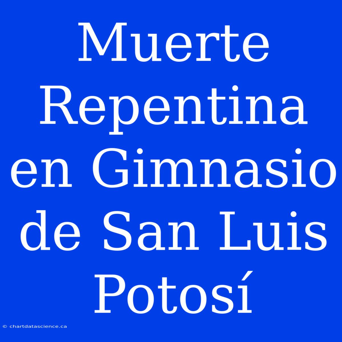 Muerte Repentina En Gimnasio De San Luis Potosí