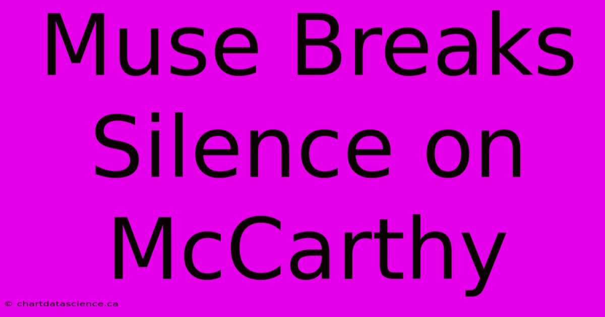 Muse Breaks Silence On McCarthy