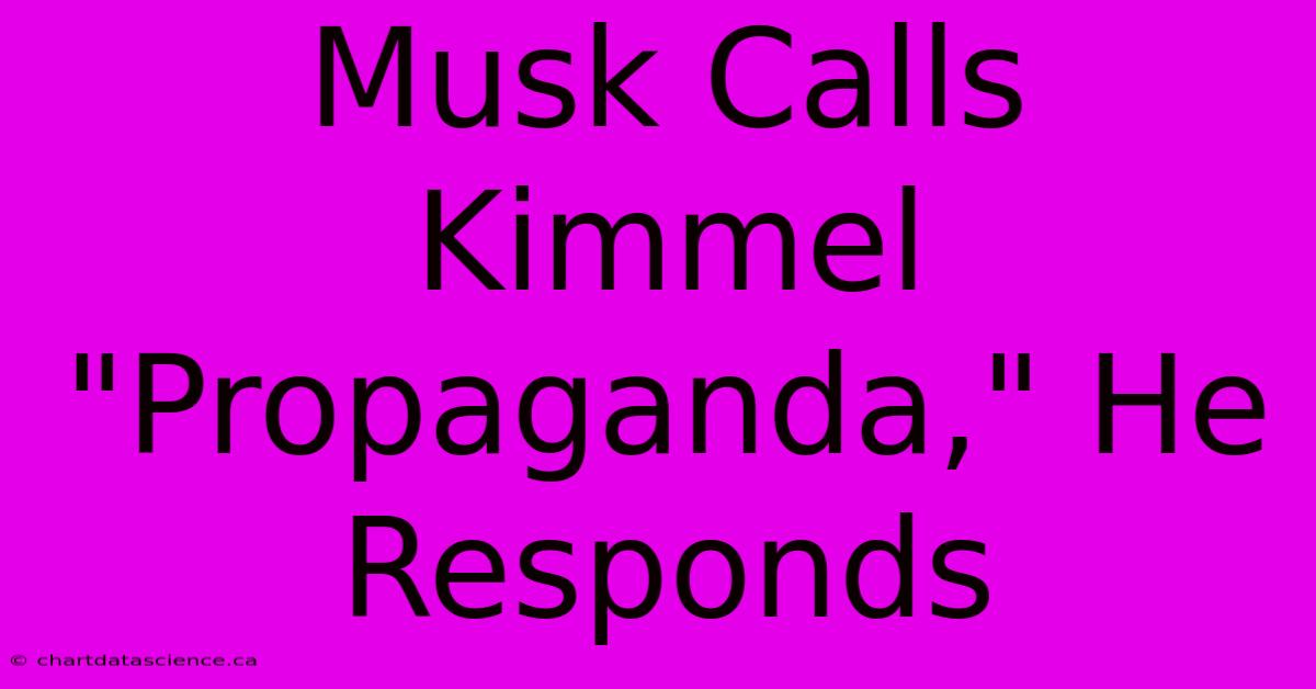 Musk Calls Kimmel 