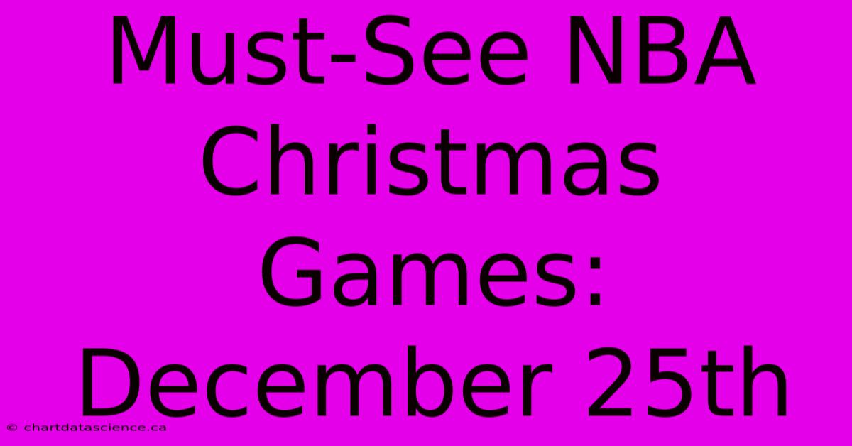 Must-See NBA Christmas Games: December 25th