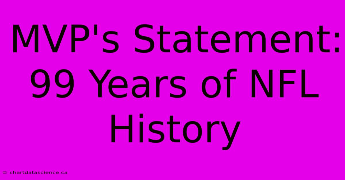 MVP's Statement: 99 Years Of NFL History