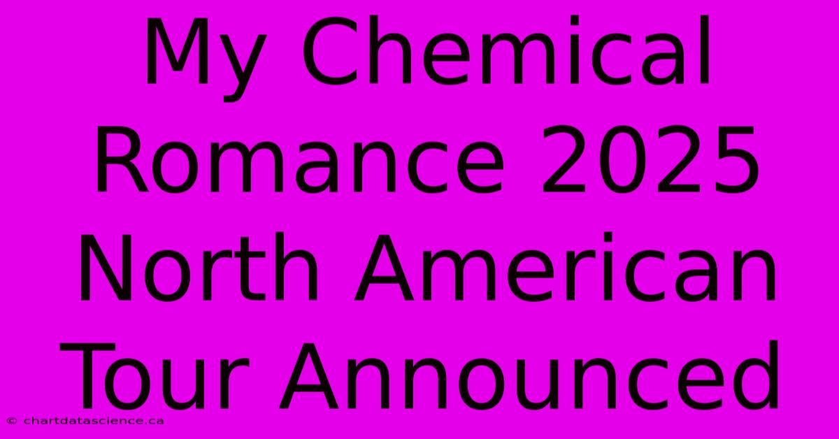 My Chemical Romance 2025 North American Tour Announced 