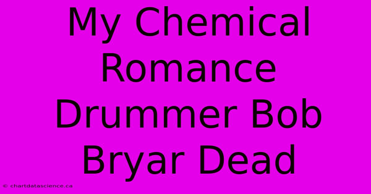 My Chemical Romance Drummer Bob Bryar Dead