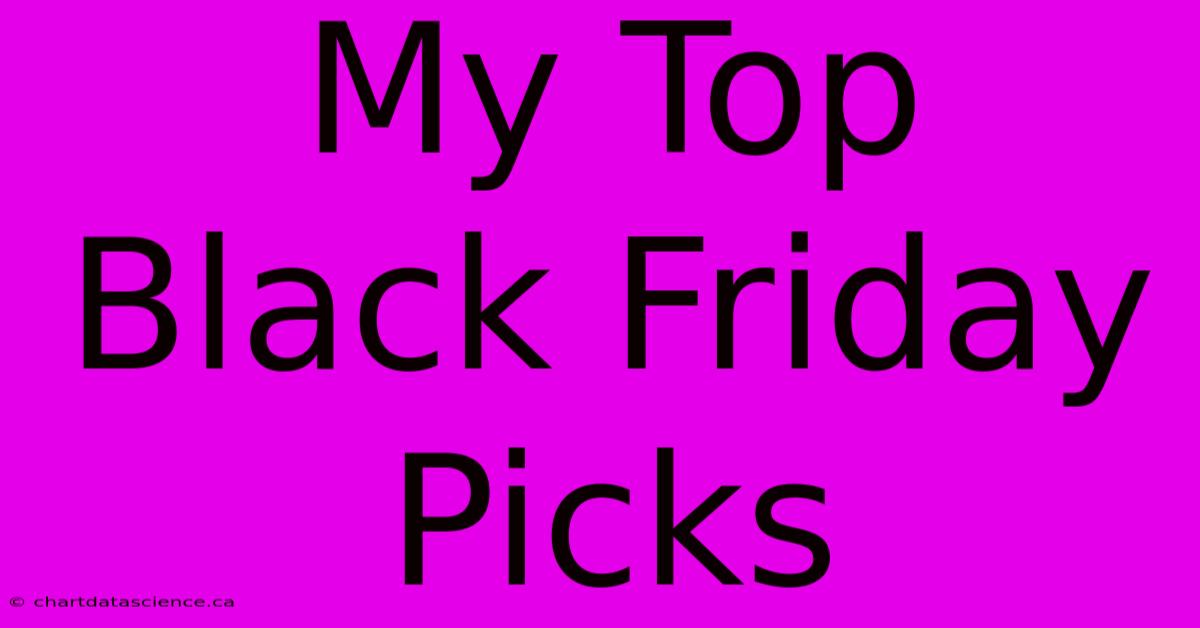 My Top Black Friday Picks