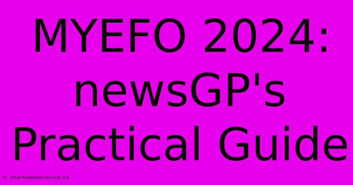 MYEFO 2024:  NewsGP's  Practical Guide