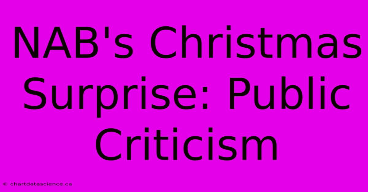 NAB's Christmas Surprise: Public Criticism