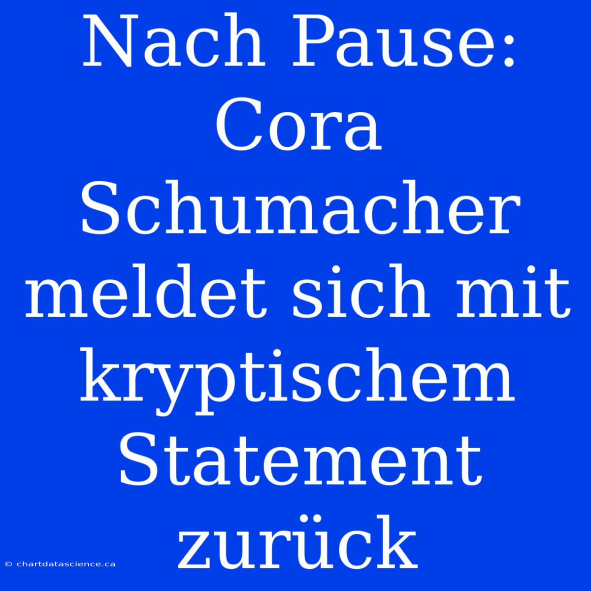 Nach Pause: Cora Schumacher Meldet Sich Mit Kryptischem Statement Zurück