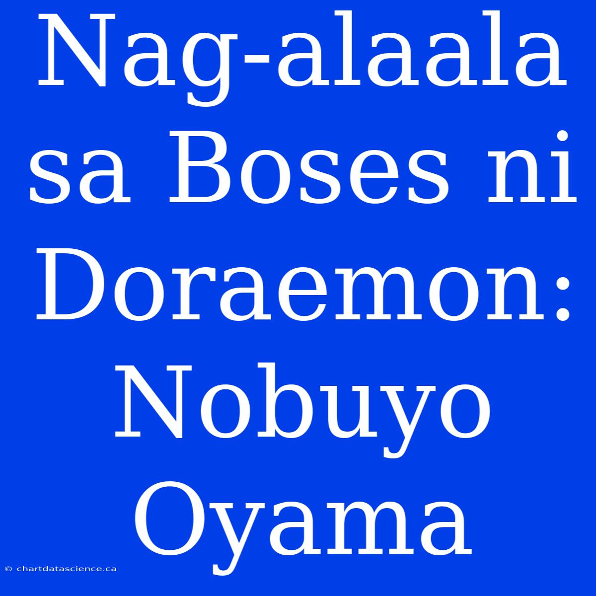 Nag-alaala Sa Boses Ni Doraemon: Nobuyo Oyama