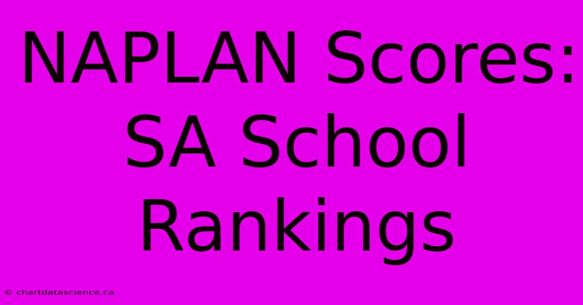 NAPLAN Scores: SA School Rankings