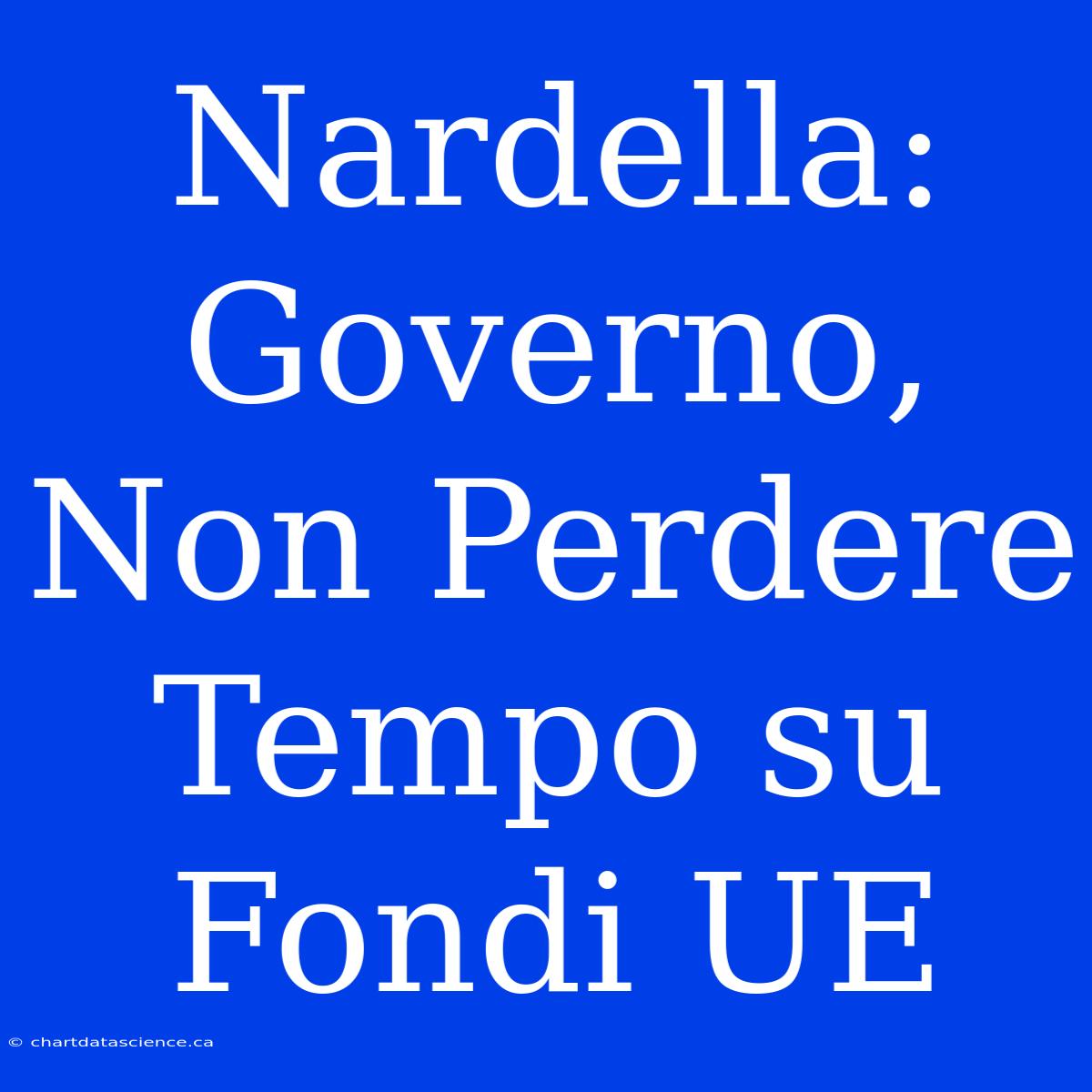 Nardella: Governo, Non Perdere Tempo Su Fondi UE