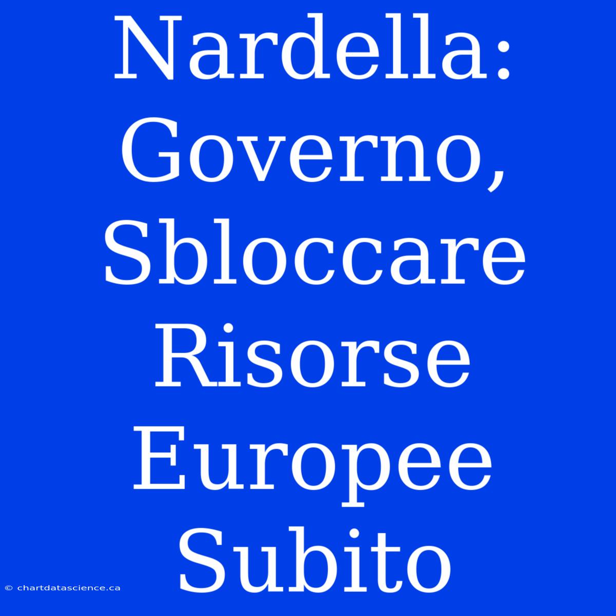 Nardella: Governo, Sbloccare Risorse Europee Subito