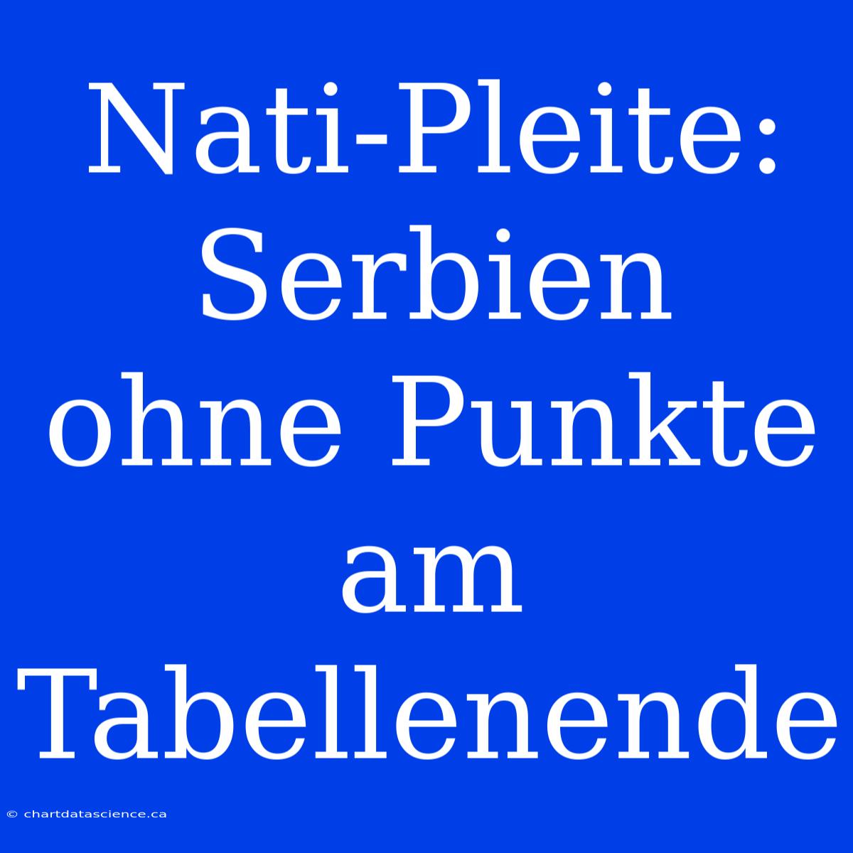 Nati-Pleite: Serbien Ohne Punkte Am Tabellenende