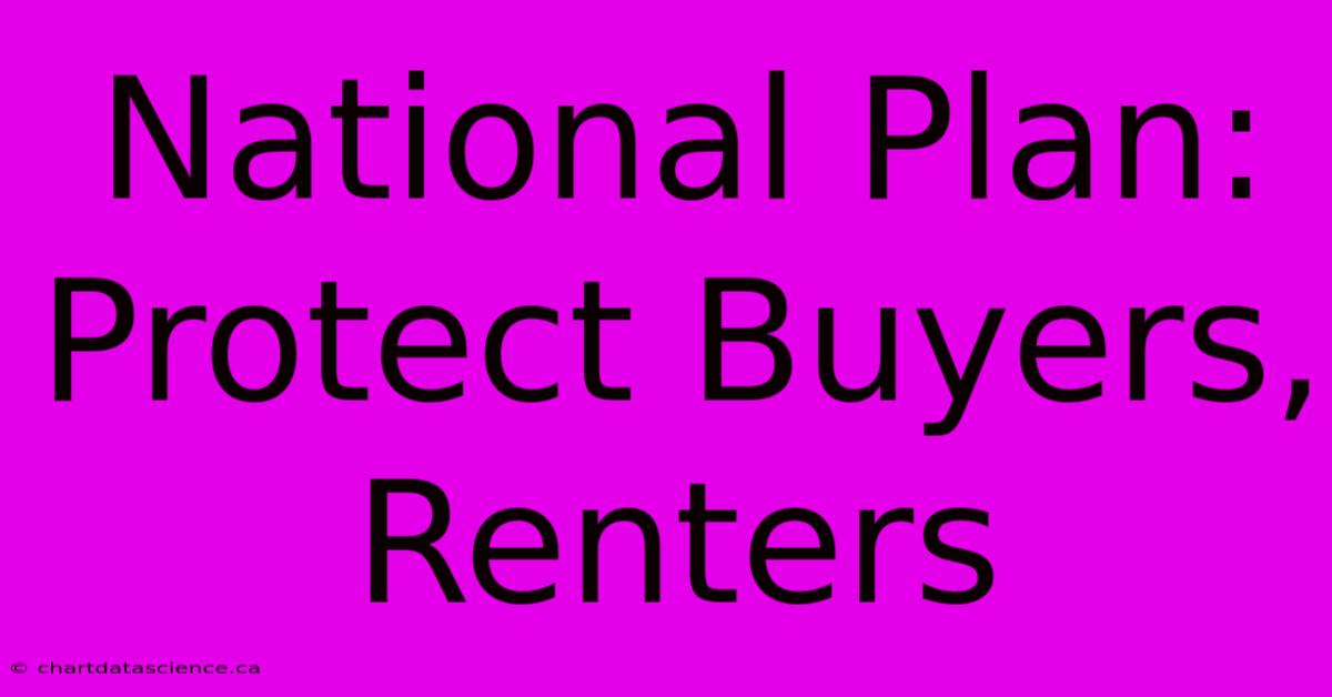 National Plan: Protect Buyers, Renters