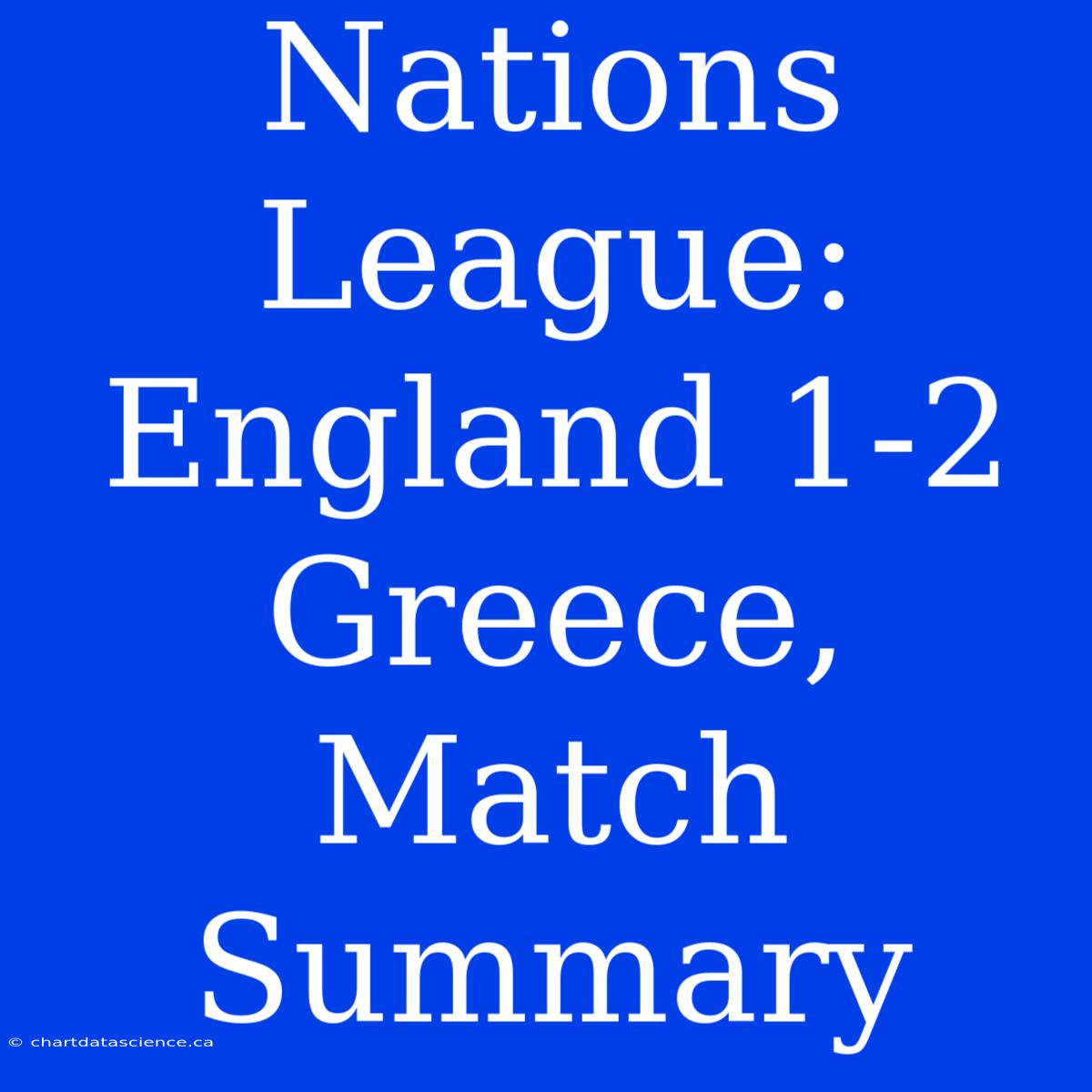 Nations League: England 1-2 Greece, Match Summary