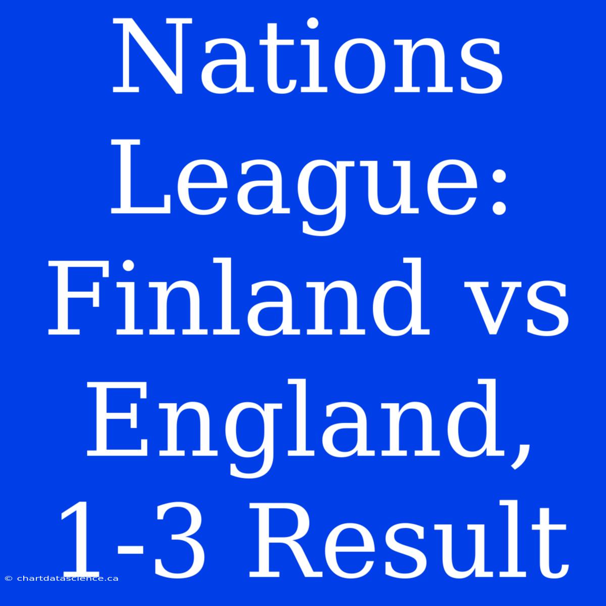 Nations League: Finland Vs England, 1-3 Result