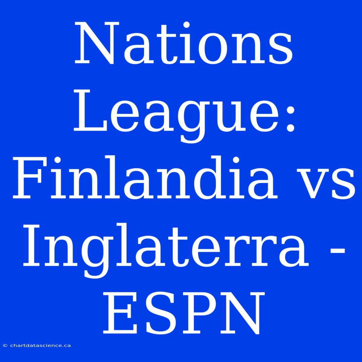 Nations League: Finlandia Vs Inglaterra - ESPN