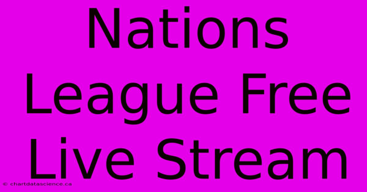 Nations League Free Live Stream